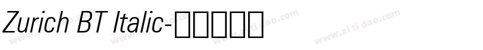 Zurich BT Italic字体转换